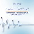 ebook: Sterben ohne Würde?
