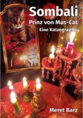 eBook: Sombali - prinz von Mus-Cat, eine Katzographie