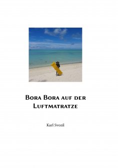 eBook: Bora Bora auf der Luftmatratze