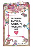 eBook: THE LITTLE RAVEN AARON FOLLOWS HIS HEART