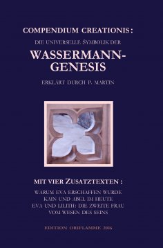 eBook: Compendium Creationis - die universelle Symbolik der Wassermann-Genesis erklärt durch P. Martin