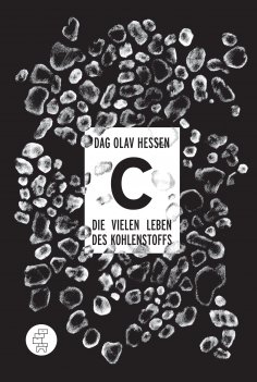 ebook: C -Die vielen Leben des Kohlenstoffs