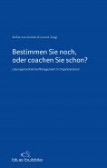 ebook: Bestimmen Sie noch, oder coachen Sie schon?