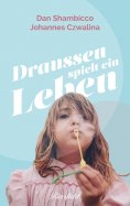 ebook: Draussen spielt ein Leben