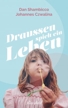 ebook: Draussen spielt ein Leben