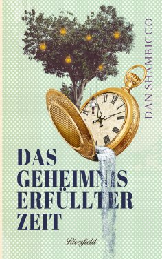 ebook: Das Geheimnis erfüllter Zeit