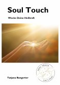eBook: Soul Touch - Akupressur und Seelenkraft vereint zu einer einzigartigen Heilmethode