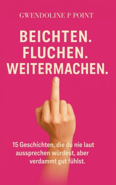 ebook: Fluchen. Beichten. Weitermachen.