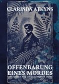 eBook: Offenbarung eines Mordes (Murder will out, 1859, err. alt. Anna Atkins)