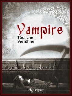 eBook: Vampire - Tödliche Verführer