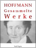 ebook: E. T. A. Hoffmann - Gesammelte Werke