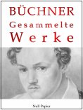 eBook: Georg Büchner - Gesammelte Werke