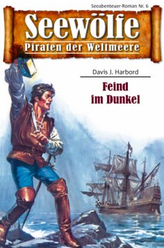 eBook: Seewölfe - Piraten der Weltmeere 6