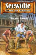eBook: Seewölfe - Piraten der Weltmeere 100