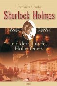 ebook: Sherlock Holmes und der Club des Höllenfeuers