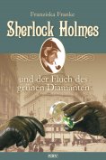 ebook: Sherlock Holmes und der Fluch des grünen Diamanten
