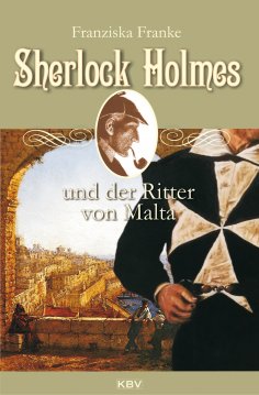 eBook: Sherlock Holmes und der Ritter von Malta