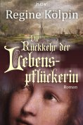 eBook: Die Rückkehr der Lebenspflückerin