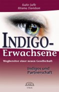 eBook: Indigo-Erwachsene. Indigos und Partnerschaft