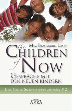 eBook: The Children of Now - Gespräche mit den Neuen Kindern