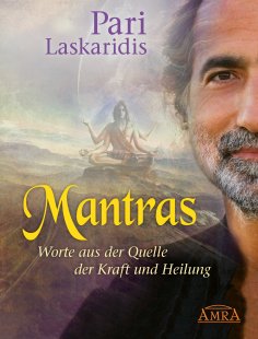 eBook: Mantras - mein langjähriges Wissen. Worte aus der Quelle der Kraft und Heilung