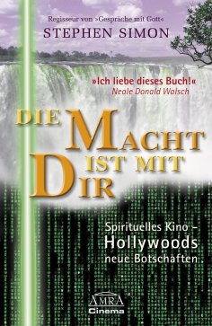 eBook: DIE MACHT IST MIT DIR: Spirituelles Kino - Hollywoods neue Botschaften