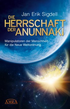 ebook: DIE HERRSCHAFT DER ANUNNAKI