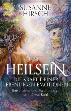 eBook: Heilsein. Die Kraft deiner lebendigen Emotionen