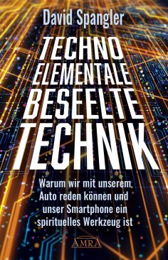 eBook: TECHNO-ELEMENTALE: Beseelte Technik