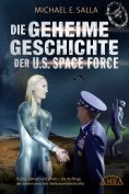ebook: Die Geheime Geschichte der U.S. Space Force. Trump, QAnon und davor - die Anfänge der amerikanischen