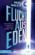 eBook: FLUCHT AUS EDEN. Exklusives Vorwort von Erich von Däniken