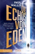 eBook: DIE ECHOS VON EDEN. Empfohlen von Erich von Däniken
