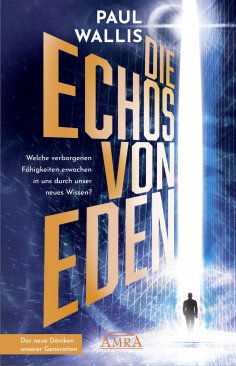 eBook: DIE ECHOS VON EDEN. Empfohlen von Erich von Däniken