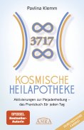 eBook: KOSMISCHE HEILAPOTHEKE: Aktivierung der Plejadenheilung - das Praxisbuch mit Heilsymbolen, Botschaft