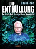 ebook: DIE ENTHÜLLUNG. Die nächste Stufe des menschlichen Bewusstseins