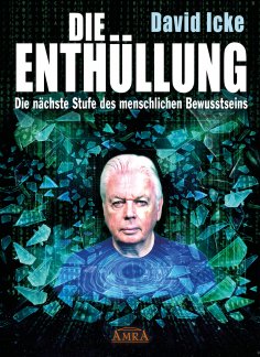 ebook: DIE ENTHÜLLUNG. Die nächste Stufe des menschlichen Bewusstseins