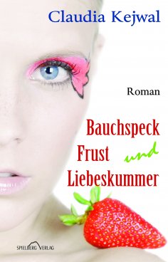 eBook: Bauchspeck Frust und Liebeskummer