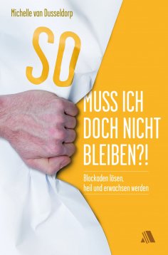 eBook: So muss ich doch nicht bleiben?!