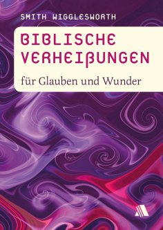 eBook: Biblische Verheißungen für Glauben und Wunder
