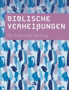 eBook: Biblische Verheißungen für Trost und Heilung