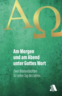 eBook: Am Morgen und am Abend unter Gottes Wort