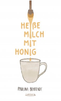 eBook: Heiße Milch mit Honig