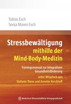 ebook: Stressbewältigung mithilfe der Mind-Body-Medizin