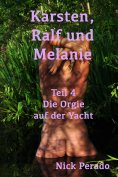 ebook: Karsten, Ralf und Melanie - Teil 4 - Die Orgie auf der Yacht