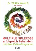 eBook: Multiple Sklerose erfolgreich behandeln - mit dem Paläo-Programm