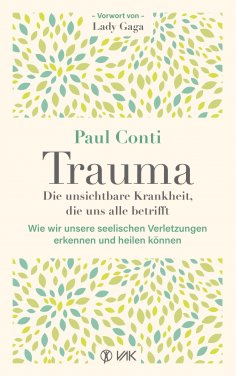 eBook: Trauma: Die unsichtbare Krankheit, die uns alle betrifft