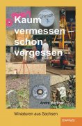 eBook: Kaum vermessen – schon vergessen