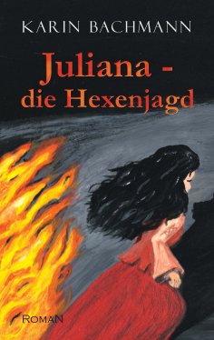 eBook: Juliana – die Hexenjagd
