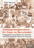 ebook: Staatsjugendorganisationen – Ein Traum der Herrschenden