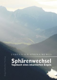 eBook: Sphärenwechsel – Tagebuch eines inkarnierten Engels